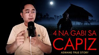 4 NA GABI SA CAPIZ - ASWANG TRUE STORY 4 NA GABI SA CAPIZ - ASWANG TRUE STORY