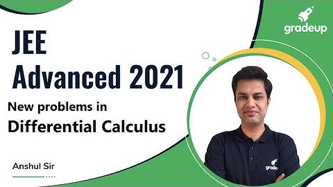 Differential Calculus | Advanced Problems for JEE Main April & JEE Advanced 2021 | Expected Ques