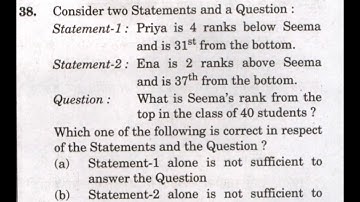 CSAT 2021 Solved Paper | Consider two StatementsStatement-1:Priya is 4 ranks below Seema and is 31st