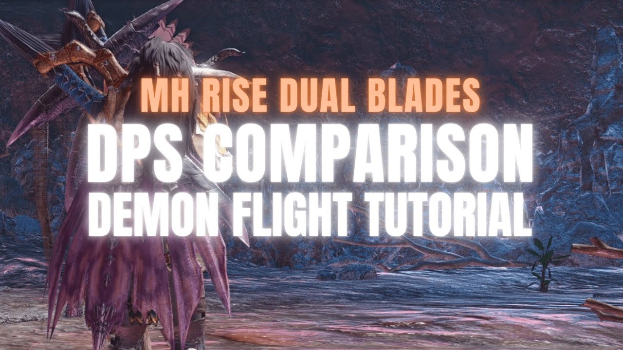 MH Rise Dual Blades DPS Comparison (Part I) YouTube