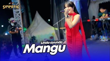 MANGU - LINDA AYUNDA - LIVE SIMPATIK MUSIC X IMA PRODUCTION - SENTUL LUMAJANG