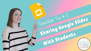 Sharing Google Slides with Students | Teacher Tip #2