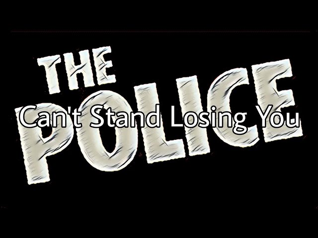 THE POLICE - Can't Stand Losing You (Lyric Video) class=
