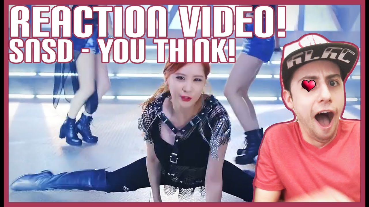 Girls' Generation - You Think MV Reaction