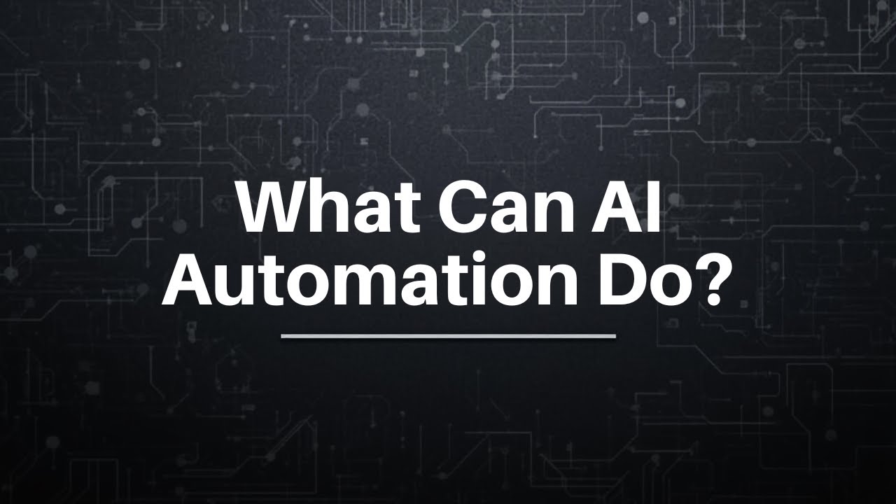 What Can AI Automation Actually Do