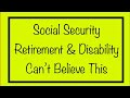 Social Security Retirement &amp; Disability - Can’t Believe This is Allowed! So Sad!