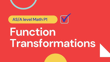 P1 Function Transformations | Quick Revision of All Concepts | AS & A level Math 9709