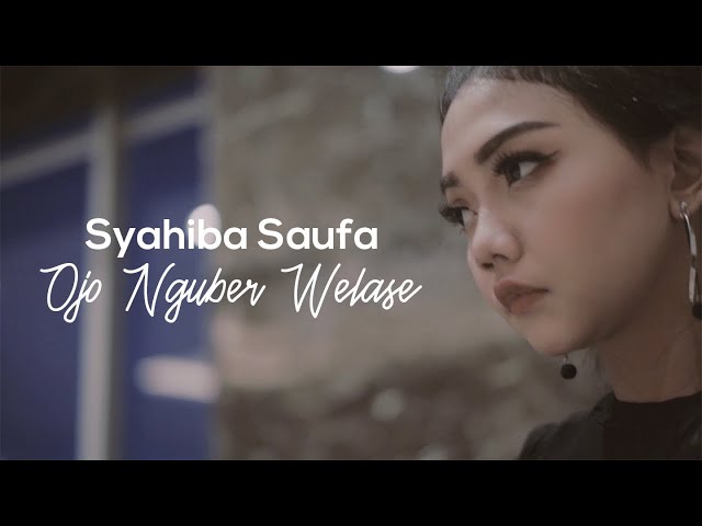 Syahiba Saufa - Ojo Nguber Welas (Official Music Video) class=