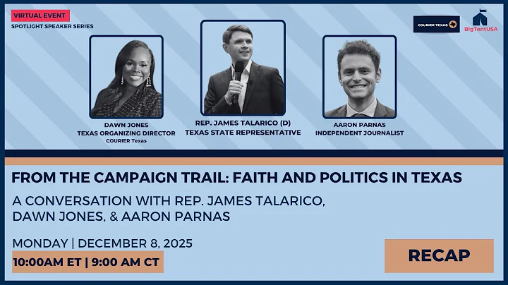 Faith and Politics in Texas with Rep. James Talarico, Dawn Jones, and Aaron Parnas