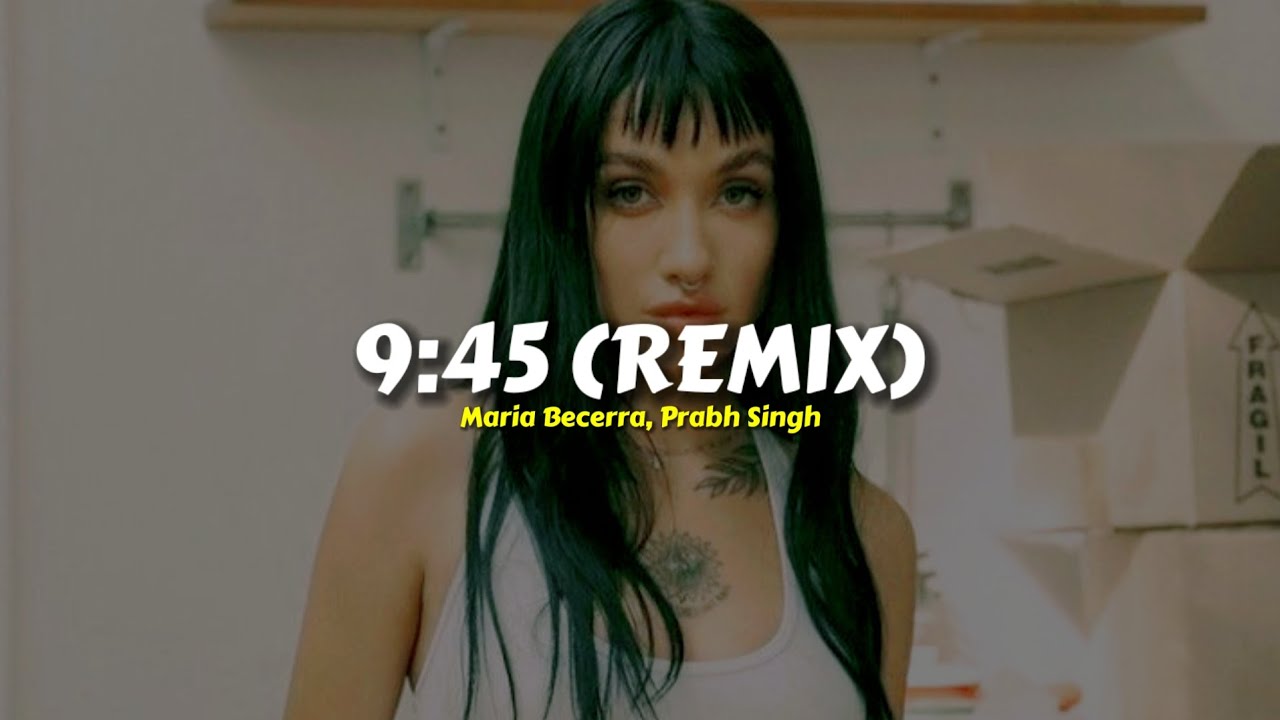 Maria Becerra, Prabh Singh - 9:45 (Tradução) #mariabecerra