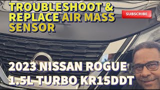 2021-2023 NISSAN ROGUE 1.5L Turbo, Air Mass Sensor (AMS) Troubleshoot & Replacement Tips