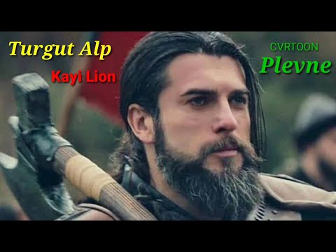 Turgut Alp the bravest Kayi Lion - Plevne