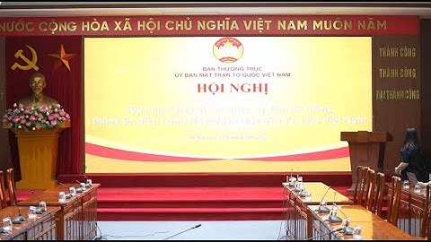 Hội nghị trực tuyến tập huấn Hệ thống Điều hành tác nghiệp MTTQ Việt Nam (dành cho Quản trị viên)