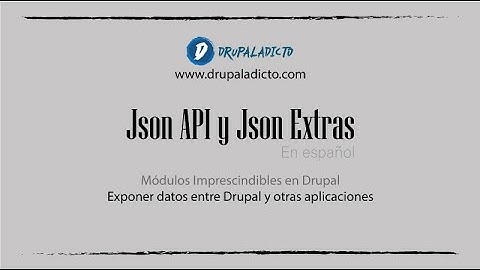 Drupal 9 - Headless - Desacoplamiento con JSON API