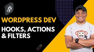 WordPress Development: Explaining Hooks, Actions, and Filters