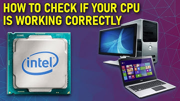 How to Test if your CPU or Processor is Working Properly 2020 Guide