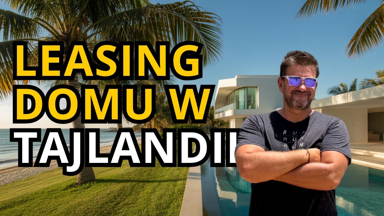 JAK KUPIĆ DOM W LEASINGU W TAJLANDII