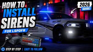How To Install Custom Sirens For LSPDFR (2026 Guide)