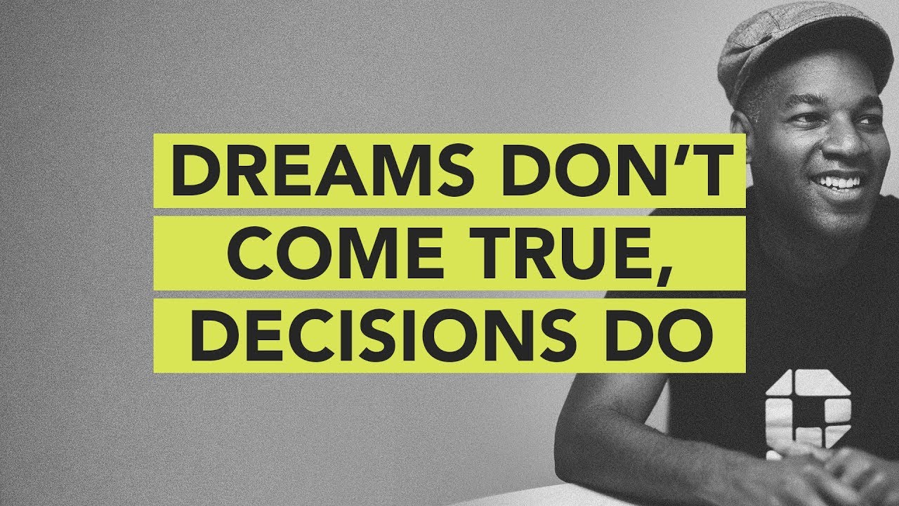 Dreams Don't Come True, Decisions Do // Ground Up 073