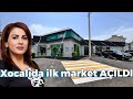Xocalıda ilk market AÇILDI