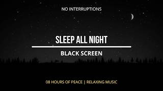 Sleep Peacefully All Night Long | Soft and Relaxing Music with Black Screen screenshot 3
