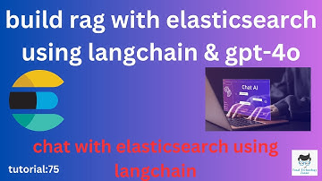 Build rag with elasticsearch using @LangChain & gpt-4o|Tutorail:76
