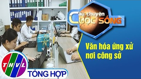 Văn hóa ứng xử nơi công sở