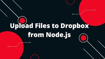 🚀 Ultimate Guide: Upload Files to Dropbox from Node.js | Easy Steps & Code!