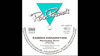 Careen Connection - Psychodelic Terror (Radio Mix) 1986