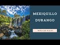 Mexiquillo Durango | ¿Qué hacer, Dónde hospedarse, Cómo llegar?