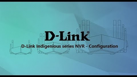 D-Link Indigenous series NVR  Configuration