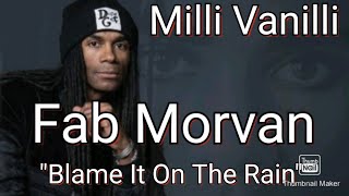 Fab Morvan of Milli Vanilli, Blame It On The Rain, Live
