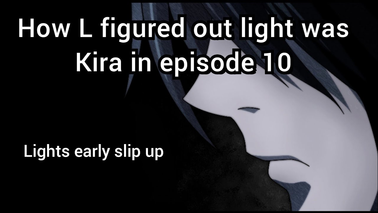 How L always knew light was Kira Death note theory