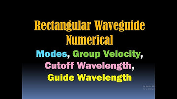 Rectangular Waveguide (Modes, Group Velocity, Cutoff Wavelength, Guide Wavelength) Numericals [HD]