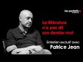 Les portraits dlments n5  patrice jean  la littrature na pas dit son dernier mot