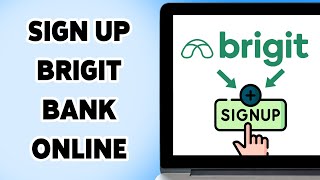 How To Sign Up Brigit Bank Online 2025 | Create Brigit Bank Account