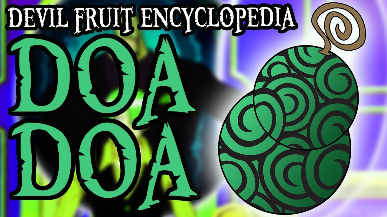 The Doa Doa no Mi  Devil Fruit Encyclopedia 