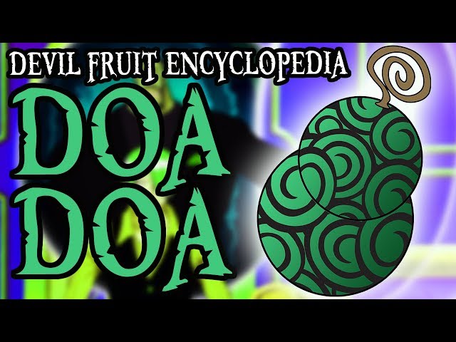 The Doa Doa no Mi  Devil Fruit Encyclopedia 