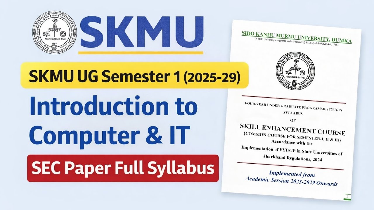 SKMU UG Semester 1 (2025–29) Introduction to Computer & IT | SEC Paper ...