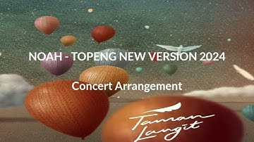 NOAH - TOPENG NEW VERSION KONSER 2024 KUALITAS STUDIO || COVER