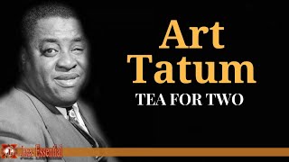 Art Tatum - Tea For Two