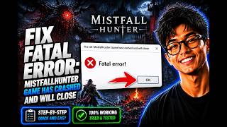 Fix Fatal Error: The UE-MistfallHunter Game Has Crashed and Will Close | Mistfall Hunter