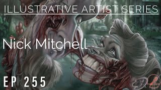 Nick Mitchell Wants To Mess Your Face Up! | EP 255