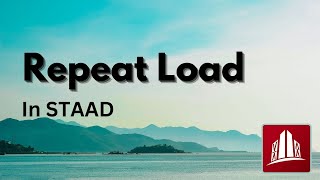 How To Use Repeat Load in STAAD
