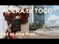 Road Trip From Accra to Togo (Lome) | Crossing the border & paying lots of money. Togo Vlog.