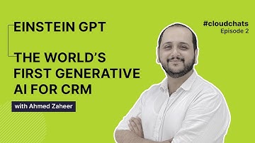 Cloud Chats| Episode 2| Salesforce Einstein GPT | The World’s First Generative AI for CRM
