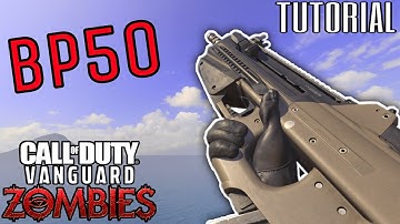 HOW TO UNLOCK THE "BP50" IN ZOMBIES GUIDE (Vanguard Zombies Tutorial)