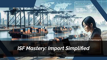 Mastering ISF: Smooth Importing from China