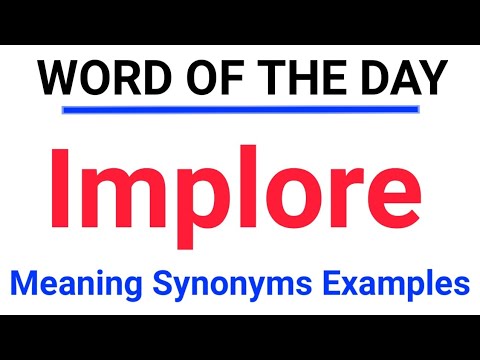 Implore || Word Of The Day || Learn It With Examples In English And ...