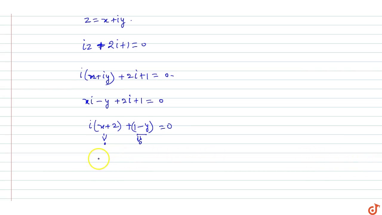 If `z = x+iy` then prove that the solution of equation `iz+2i+1= 0